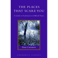 The Places That Scare You: A Guide to Fearlessness in Difficult Times - Hardcover