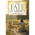 The Fate of America: A Call to Repentance - Paperback