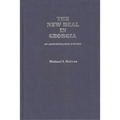 The New Deal in Georgia: An Administrative History - Hardcover