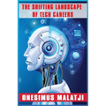 The Shifting Landscape of Tech Careers - Paperback