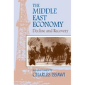 The Middle East Economy: Decline and Recovery: Selected Essays - Paperback