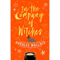 In the Company of Witches - Paperback