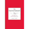 The Essential Kabbalah: The Heart of Jewish Mysticism - Paperback