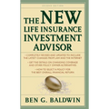New Life Insurance Investment Advisor: Achieving Financial Security for You and Your Family Through Today's Insurance Products - Hardcover