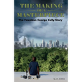 The Making of a Masterpiece: The Fowokan George Kelly Story - Paperback