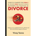 Guide to Completing Form E & Over 200 Questions Answered on Finances in Divorce: Helping You To Complete the Form E, With Hints and Tips and Answering - Paperback