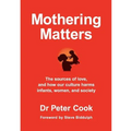 Mothering Matters - Paperback