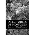 Alec Forbes of Howglen - Paperback