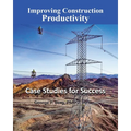 Improving Construction Productivity: Case Studies for Success - Paperback