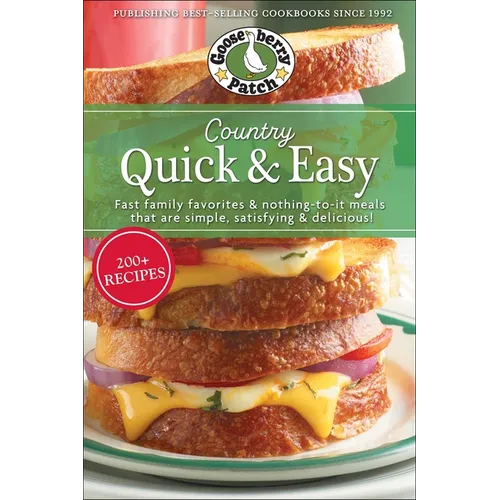Country Quick & Easy: Fast Family Favorites & Nothing-To-It Meals That Are Simple, Satisfying & Delicious - Paperback