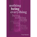 Nothing Being Everything - Paperback