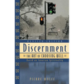 Discernment: The Art of Choosing Well - Paperback