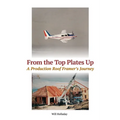 From the Top Plates Up: A production roof framer's journey - Paperback