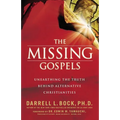 The Missing Gospels: Unearthing the Truth Behind Alternative Christianities - Paperback