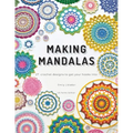 Making Mandalas US Terms Edition: 27 Crochet Designs to Get Your Hooks Into - Paperback