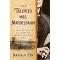 The Talented Mrs. Mandelbaum: The Rise and Fall of an American Organized-Crime Boss - Paperback