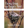 Views from an Empty Nest: Award-Winning Tales Written After Fifty - Hardcover