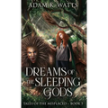 Dreams of the Sleeping Gods - Hardcover