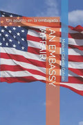 An Embassy Affair: Un asunto en la embajada - Paperback