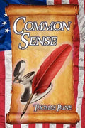 Common Sense: Thomas Paine's Historical Essays Advocating Independence in the American Revolution and Asserting Human Rights and Equ - Paperback