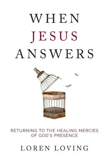 When Jesus Answers: Returning to the Healing Mercies of God's Presence - Paperback