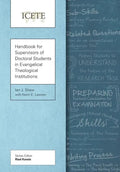 Handbook for Supervisors of Doctoral Students in Evangelical Theological Institutions - Paperback