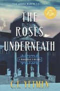 The Roses Underneath - Paperback