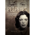 Peepeyes: Cause of Death: Unknown (DOA) the True Crime Murder Mystery of Nell Tucker - Hardcover