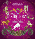 Astrology Coloring Book: Color Your Way to Unlock and Explore Your Spiritual Journey - Paperback