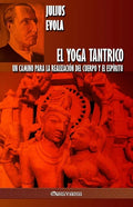 El Yoga Tantrico: Un camino para la realización del cuerpo y el espíritu - Paperback