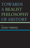 Towards a Realist Philosophy of History - Hardcover
