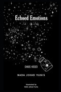 Echoed Emotions: Chaos Kissed - Paperback