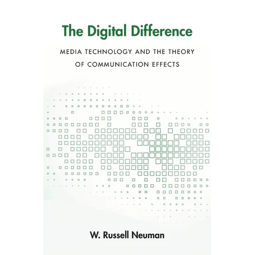 Digital Difference: Media Technology and the Theory of Communication Effects - Paperback