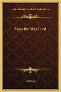 Mars the War Lord - Hardcover
