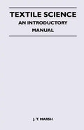 Textile Science - An Introductory Manual - Paperback