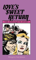 Love's Sweet Return: The Harlequin Story - Hardcover