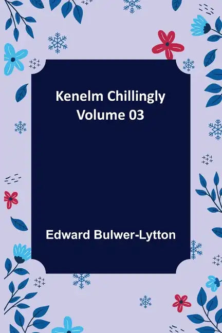 Kenelm Chillingly - Volume 03 - Paperback