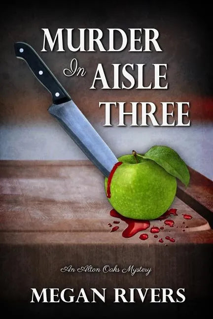 Murder in Aisle Three: An Alton Oaks Mystery - Paperback