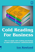 Cold Reading For Business: How to apply cold reading psychology to business communications - Paperback