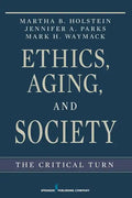 Ethics, Aging, and Society: The Critical Turn - Paperback