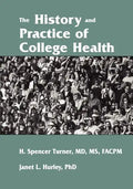 The History and Practice of College Health - Paperback
