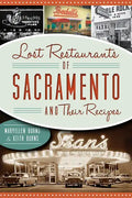 Lost Restaurants of Sacramento and Their Recipes - Paperback