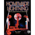 Homemade Lightning: Creative Experiments in Electricity - Paperback