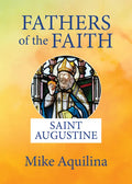 Fathers of the Faith: Saint Augustine - Paperback