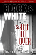 Black and White and Red all Over: a Summer McCloud paranormal mystery - Paperback