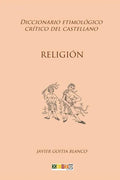 Religión: Diccionario etimológico crítico del Castellano - Paperback