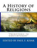 A History of Religions: "Prehistoric to Contemporary" - Paperback