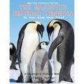 The Majestic Emperor Penguin: Do Your Kids Know This?: A Children's Picture Book - Paperback
