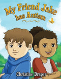 My Friend Jake has Autism: A book to explain autism to children, US English edition - Hardcover