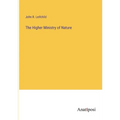 The Higher Ministry of Nature - Paperback